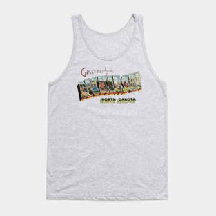 Greetings from Dickinson North Dakota Tank Top